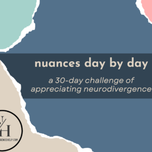 Nuances Day By Day: A 30-Day Challenge to Appreciate Neurodivergence