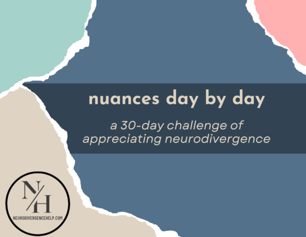 Nuances Day By Day: A 30-Day Challenge to Appreciate Neurodivergence