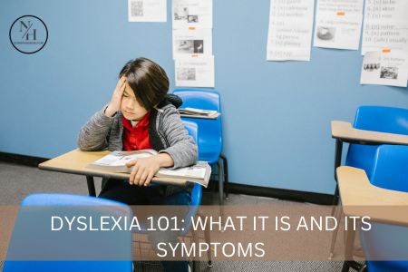 Dyslexia 101: What It Is and Its Symptoms 