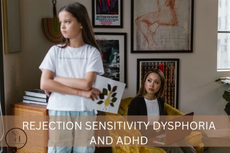 Rejection Sensitivity Dysphoria and ADHD 